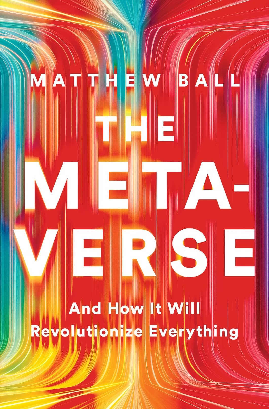 Matthew Ball - The Metaverse Book